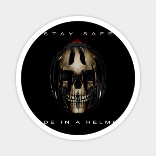 Stay safe ride in a helmet Magnet